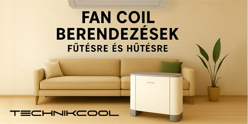 Fan coil vásárlás előtt ezt mindenképp tudnod kell