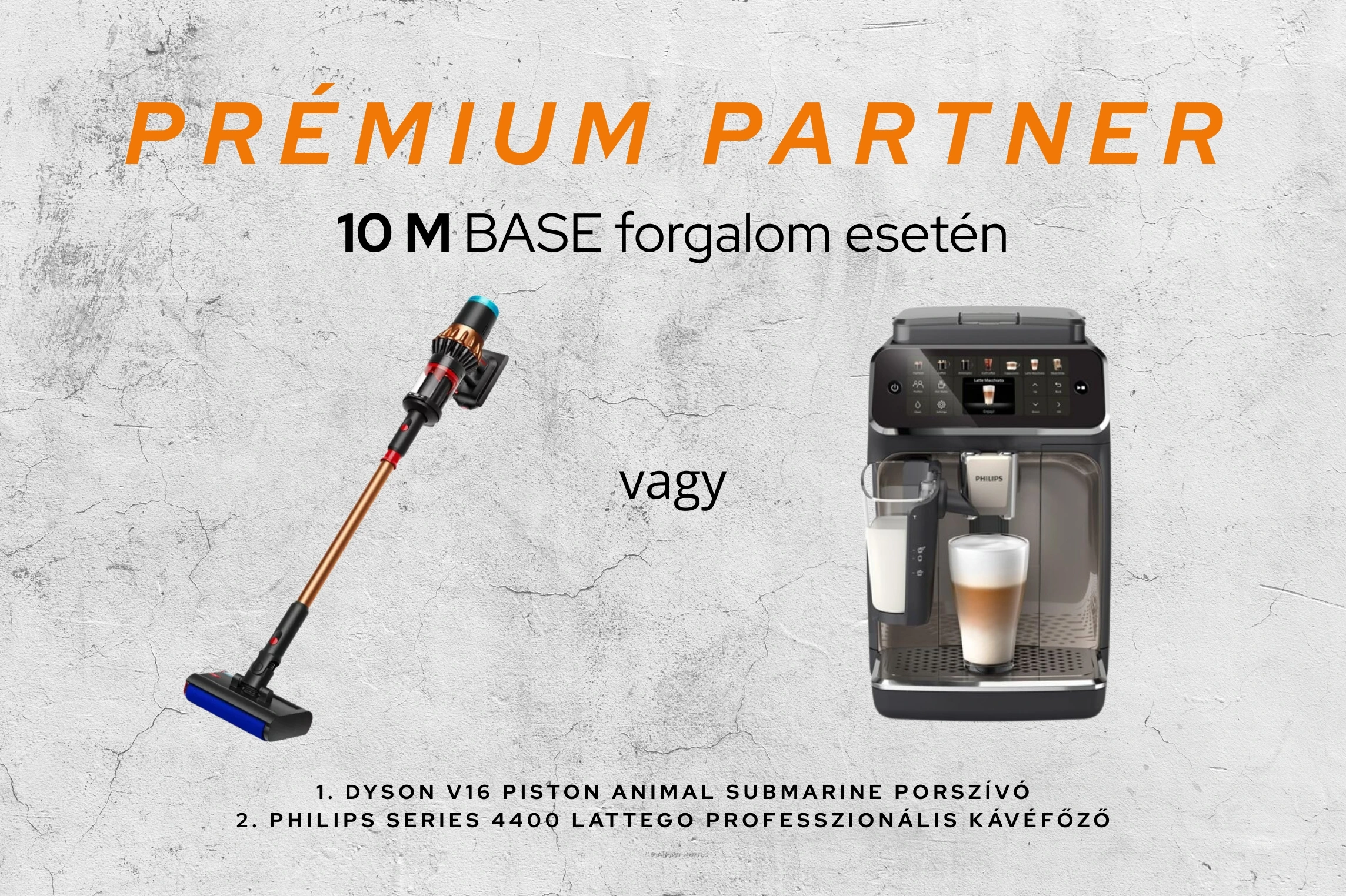 PRÉMIUM PARTNER – 10 M BASE forgalom esetén