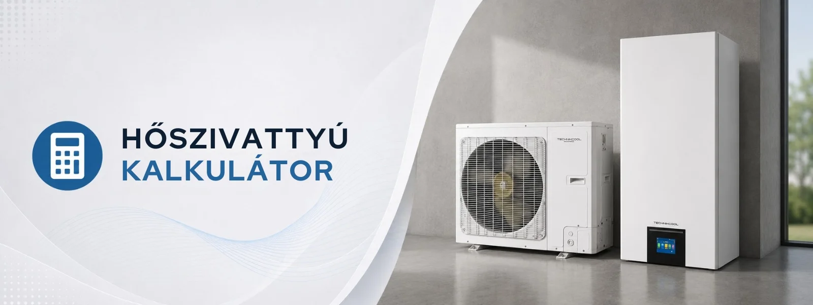 Hőszivattyú kalkulátor – Technik Cool hőszivattyús rendszer